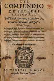 \Del compendio de'secreti rationali, dell'eccell. Dottore, e caualiero M.Leonardo Fiorauanti...!