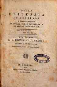 Della epilessia in generale e particolarmente di quella che e' determinata da alcune cause morali del signor G. L. Doussin-Dubreuil ... traduzione dal francese nell'idioma italiano