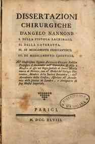 Dissertazioni chirurgiche d'Angelo Nannoni: 1. Della fistola lacrimale. 2. Della cateratta. 3. De medicamentis exsiccantibus. 4. De medicamentis causticis