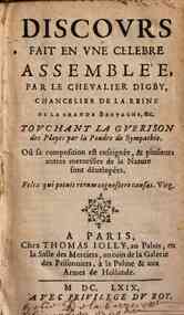 Discours fait vne celebre assemblee, par le cheualier Digby, ... touchant la guerison des playes par la poudre de sympathie