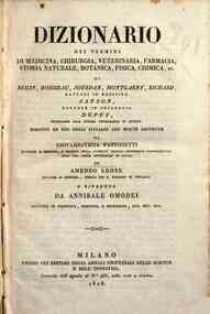 Dizionario dei termini di medicina, chirurgia, veterinaria, farmacia, storia naturale, botanica, fisica, chimica, ec. di Begin, Boisseau, Jourdain, Montgarny,Richard, dottori in medicina, Sanson, dottore in chirurgia Dupuy, professore alla scuola veterin