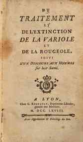 Du traitement et de l'extinction de la variole et de la rougeole suivi d'un discours aux hommes sur leur santi