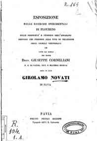 Esposizione delle ricerche sperimentali di Flourens sulle proprieta e funzioni dell'apparato nervoso che presiede alla vita di relazione negli animali vertebrati cui sotto gli auspici del signor dott. Giuseppe Corneliani ... dava in luce Girolamo Novati 