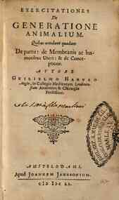 Exercitationes de generatione animalium. Quibus accedunt quaedam de partu: De membranis ac humoribus uteri: & De conceptione. Authore Guilielmo Harveo Anglo ..