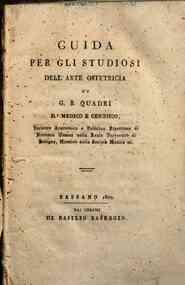 Guida per gli studiosi dell'arte ostetricia, di G.B. Quadri d.r medico e cerusico ..