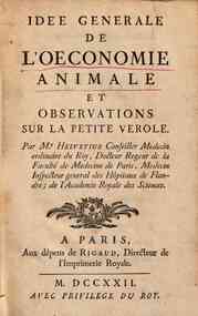 Idée generale de l'oeconomie animale et observations sur la petite verole. Par Mr. Helvetius