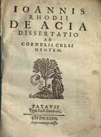 Ioannis Rhodii De acia dissertatio ad Cornelii Celsi mentem