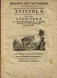 Johannis Ant. Battarrae ...Epistola selectas de re naturali observationes complectens. Accessere ex historia naturali curiosa nonnulla et tabulae elegantes