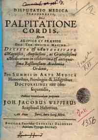 Disputatio medica inauguralis de palpitationis cordis quam auspice et praeside Deo ter optimo maximo decreto & authoritate magnifici, amplissimi, ac gratiosissimi medicorum in celeberrima & antiquissima Basilensium Academia ordinis, pro summis in arte 
