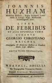 Joannis Huxham ... Liber de febribus et alia opuscula varia curante Georgio Christiano Reichel ..