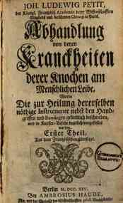 Joh. Ludewig Petit, ... Abhandlung von denen Kranctheiten derer knonen am Menschlinchen leibe, morin die zur heilung dererselben