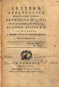 Lettera apologetica scritta dal signor Francesco D.r Lippi M.o C.o litotomo ed oculista al signor dottor N.N. in risposta a messer Paolo di Monterubbiano per le censure ec. ec