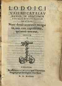 Lodoici Vassaei Catalaunensis, In anatomen corporis humani tabulae quatuor, nunc denuò accuratiùs recognitae, unà cum copiosissimo, qui anteà non erat, indice