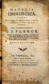 Materia chirurgica ovvero dottrina de' medicamenti soliti usarsi alla cura de' mali esterni, del celebre profess. G. J. Plenck