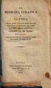 La medicina curativa o La purga diretta contro la causa delle malattie riconosciute ed analizzate nell'opera di Leroi chirurgo consulente. Capitolo 20., ed ultimo della parte 1. Contenente la ricetta del vomi-purgativo e purga di 4. gradi, col metodo