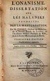 L'onanisme, dissertation sur les maladies produites par la masturbation; par M. Tissot