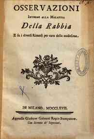 Osservazioni intorno alla malattia della rabbia e su i diversi rimedj per cura della medesima