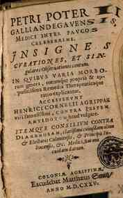 Petri Poterii Andegavensis consiliarii et medici regi christianissimi Insignium curationum et singularium obseruationum centuria secunda