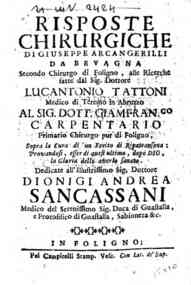 Risposte chirurgiche di Giuseppe Arcangerilli da Bevagna secondo chirurgo di Foligno, alle ricerche fatte dal sig. dottore Lucantonio Tattoni medico di Teremo in Abruzzo al sig. dott. Giamfran.co Carpentario ... sopra la cura di un ferito di Ripatransona
