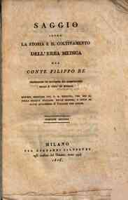 Saggio sopra la storia e il coltivamento dell'erba medica del conte Filippo Re professore di Botanica e Agricoltura nella R. Universita di Modena ..