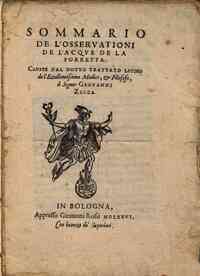 Sommario de l'osseruationi de l'acque de la Porretta. Cauate dal dotto trattato latino de l'eccellentissimo medico, & filosofo, il signor Giouanni Zecca