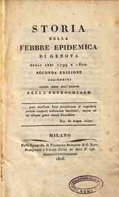 Storia della febbre epidemica di Genoua negli anni 1799 e 1800 / \G. Rasori!