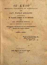 Su l'uso de' nuovi stromenti di ostetricia del cav. Paolo Assalini lettera di Placido Portal ... al sig. Antonino Portal ... Coll'aggiunta dell'opuscolo del prof. Paolo Assalini intitolato Delle ricerche sulle pupille artificiali