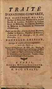 Traité d'anatomie comparée, par Alexandre Monro, docteur en médecine,  ... Publié par son fils Alexandre Monro ..