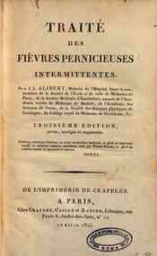 Traiti des fievres pernicieuses intermittentes. Par J.L.Alibert