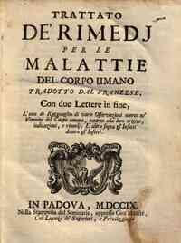 Trattato de' rimedj per le malattie del corpo umano tradotto dal franzese, con due lettere in fine, l'una di ragguaglio di varie Osservazioni nuove ne' vermini del corpo umano, intorno alla loro origine, indicazioni, e rimedj, l'altra sopra gl'insetti de