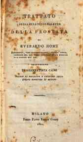 Trattato sulla cura delle malattie della prostata di Everardo Home ... traduzione di Giambatista Caimi ..