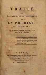 Traite sur la nature et le traitement de la phthisie pulmonaire. Par Julien Bonnafox-Demalet, docteur en medecine