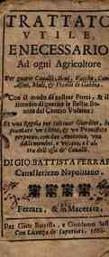 Trattato vtile e necessario ad ogni agricoltore per guarir caualli, boui, vacche, cani, asini, muli & vccelli di gabbia. Con il modo di castrar porci & il rimedio di guarire le bestie bouine dal cancro volante. Et vna Regola per coltiuar giardini, ben pi