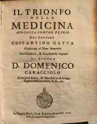 Il trionfo della medicina apologia contro Plinio del dottore Costantino Gatta