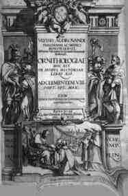 Vlyssis Aldrouandi philosophi, ac medici bononiensis ... Ornithologiae hoc est de auibus historiae libri 12. ... Cum indice septemdecim linguarum copiosissimo. Per Aemilium Mariam, & Euangelistam fratres de Manolessijs in lucem restituti