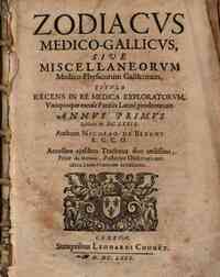 Zodiacus medico-gallicus sive Miscellaneorum medico physicorum gallicorum titulo recens in re medica exploratorum, unoquoque mense Parisiis latine prodeuntium annus primus scilicet 1679. Authore Nicolao De Blegny R.G.C.O. Accessere ejusdem tractatus duo 