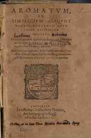 De simplicibus medicamentis ex Occidentali India delatis, quorum in medicina vsus est. Auctore D. Nicolao Monardis ... Interprete Carolo Clusio Atrebate
