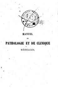 Manuel de pathologie et clinique médicales / par Ambroise Tardieu
