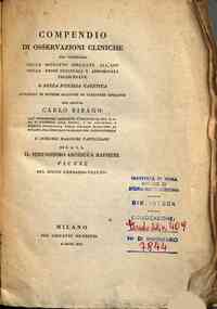 Compendio di osservazioni cliniche sul vantaggio delle mignatte applicate all'ano nelle ernie inguinali e addominali incarcerate e sulla potassa caustica applicata in diverse malattie di carattere linfatico del dottor Carlo Birago ..
