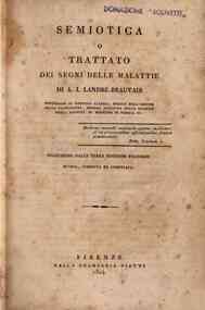 Semiotica o Trattato dei segni delle malattie di A.J. Landre-Beauvais ... Traduzione della terza edizione francese rivista, corretta ed aumentata