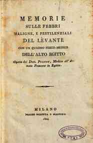 *Memorie sulle febbri maligne, e pestilenziali del Levante con un quadro fisico-medico dell'alto Egitto opera del dott. Pugnet, medico dell'armata francese in Egitto