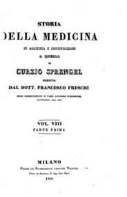 Storia della medicina in aggiunta e continuazione ... - Vol. 8, parte 1 / scritta dal Dott. Francesco Freschi