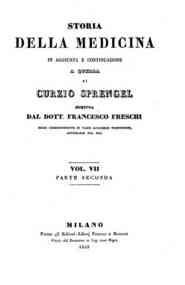 Storia della medicina in aggiunta e continuazione ... - Vol. 7, parte 2 / scritta dal Dottor Francesco Freschi