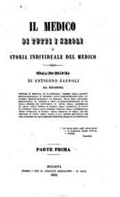 Il medico di tutti i secoli o Storia individua... - 1 / di Antigono Zappoli