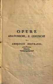 Opere di Ambrogio Bertrandi professore di chirurgi... - Tomo 3