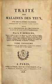 *Traite des maladies des yeux, avec des planches c... - 3: *Contenant la suite des observations a l'appui de la doctrine exposee dans le tome premier