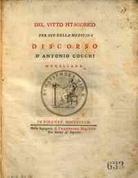 Del vitto pitagorico per uso della medicina discorso d'Antonio Cocchi mugellano