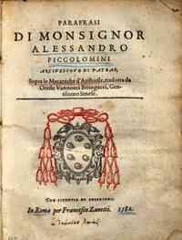 Parafrasi di monsignor Alessandro Piccolomini arciuescouo di Patras, sopra le Mecaniche d'Aristotile, tradotta da Oreste Vannocci Biringucci, gentilomo senese
