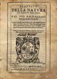 *Trattato della natura de' cibi et del bere, del sig. Baldassare Pisanelli ... Nel quale non solo tutte le virtù, & i uitij di quelle minutamente si palesano; ma anco i rimedij per correggere i loro difetti copiosamente s'insegnano: ..