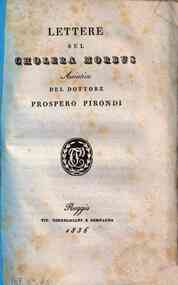 *Lettere sul cholera morbus asiatico del dottore Prospero Pirondi